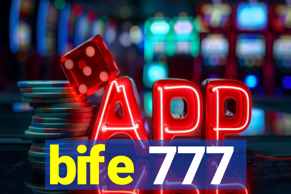 bife 777